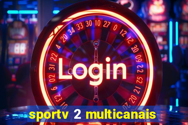 sportv 2 multicanais